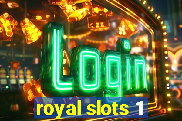 royal slots 1